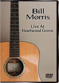 Bill Morris - Live At Heartwood Grove DVD - Celtic and American Folk